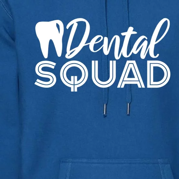 Dental Squad Dentist Office Dental Assistant Gift Premium Hoodie