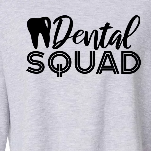 Dental Squad Dentist Office Dental Assistant Gift Cropped Pullover Crew