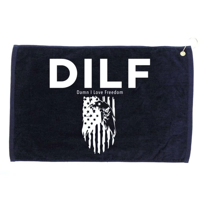 DILF SHIRT (DAMN I LOVE FREEDOM) DAD SHIRT Grommeted Golf Towel