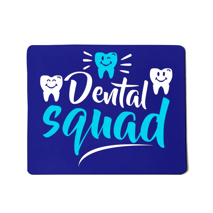 Dental Squad Dentist Office Dental Assistant Gift Mousepad