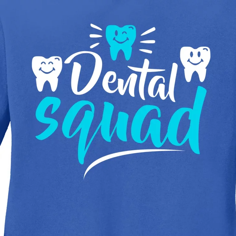 Dental Squad Dentist Office Dental Assistant Gift Ladies Long Sleeve Shirt