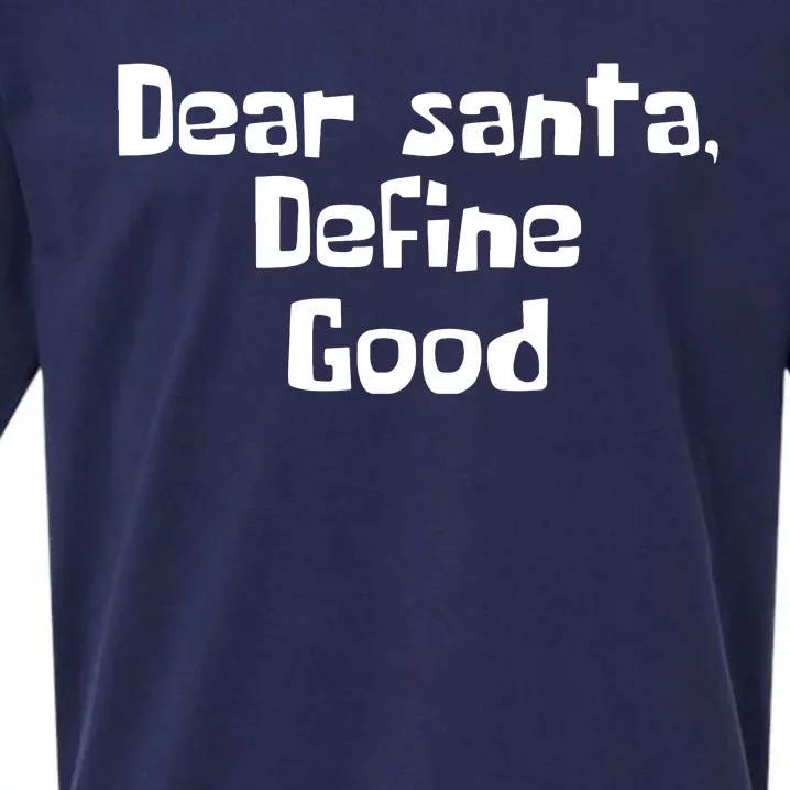 Dear Santa Define Good Funny Saying Sueded Cloud Jersey T-Shirt