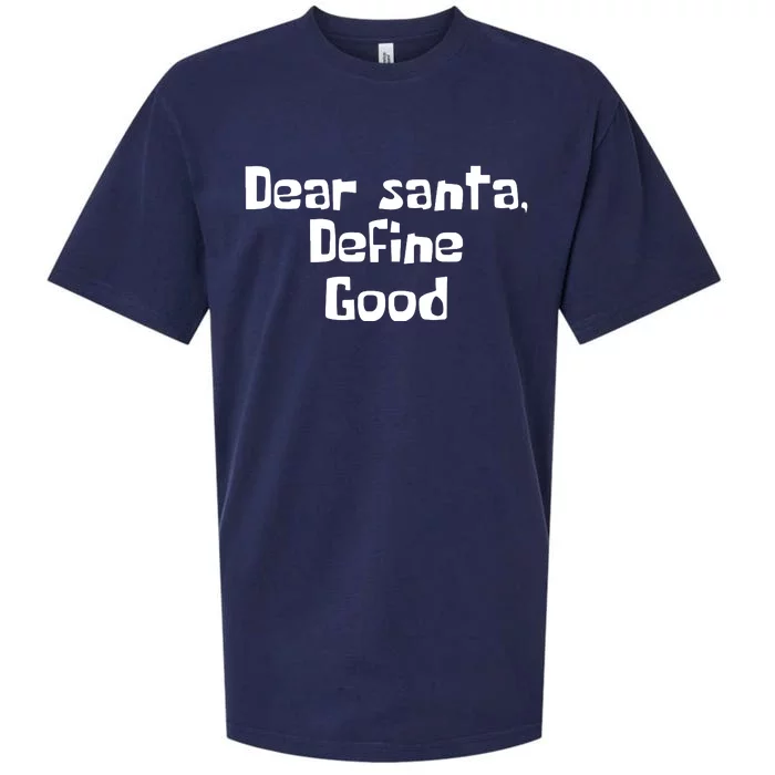 Dear Santa Define Good Funny Saying Sueded Cloud Jersey T-Shirt