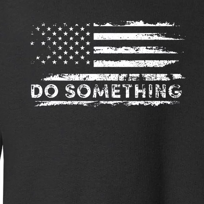 Do Something Dont Boo Vote Do Something Vote Toddler Sweatshirt