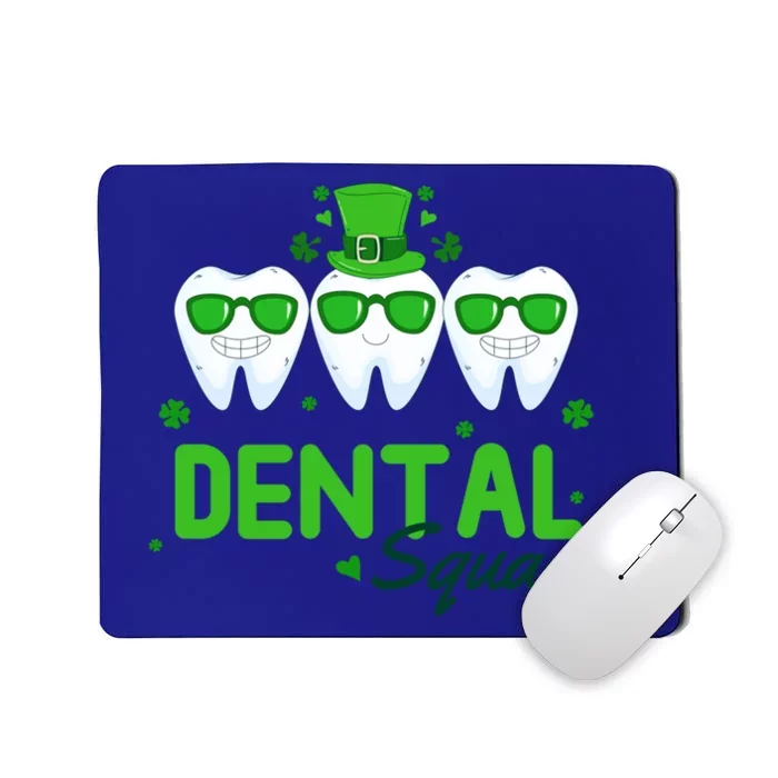 Dental Squad Dentist Assistant Dentist St Patricks Day Gift Mousepad