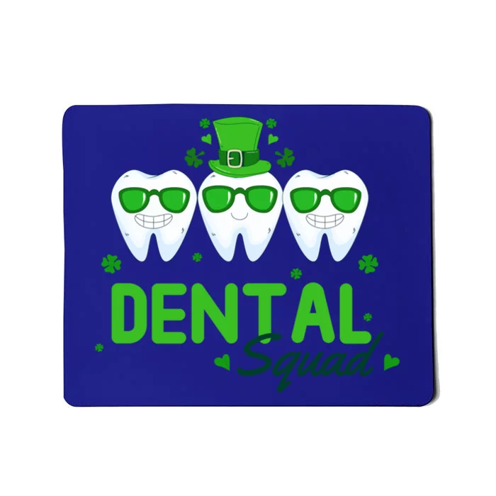 Dental Squad Dentist Assistant Dentist St Patricks Day Gift Mousepad