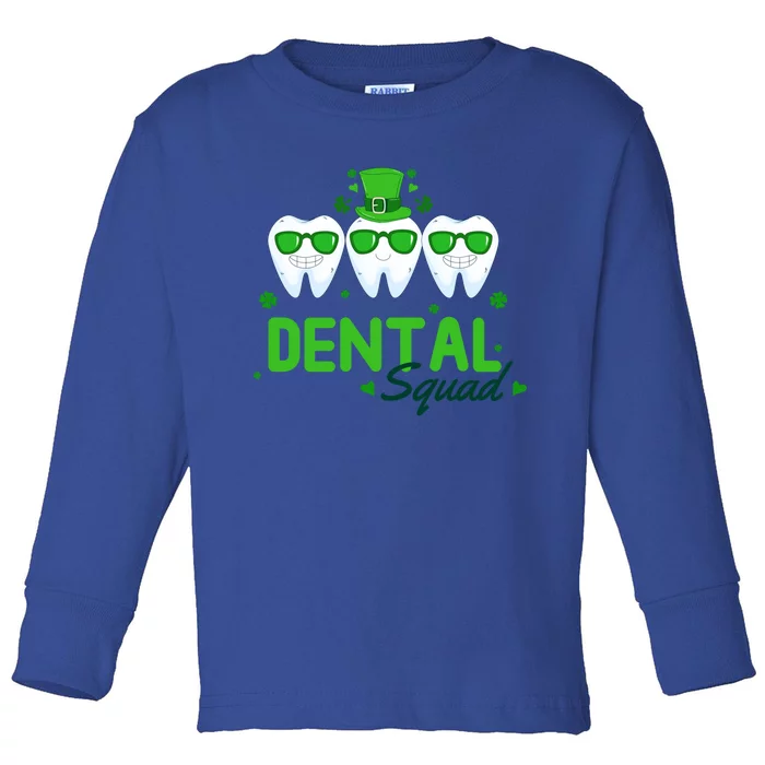 Dental Squad Dentist Assistant Dentist St Patricks Day Gift Toddler Long Sleeve Shirt