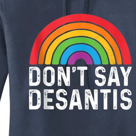 Dont Say DeSantis Rainbow Say Gay Women's Pullover Hoodie