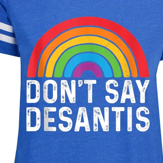 Dont Say DeSantis Rainbow Say Gay Enza Ladies Jersey Football T-Shirt