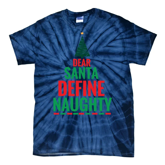 Dear Santa Define Naughty Tie-Dye T-Shirt