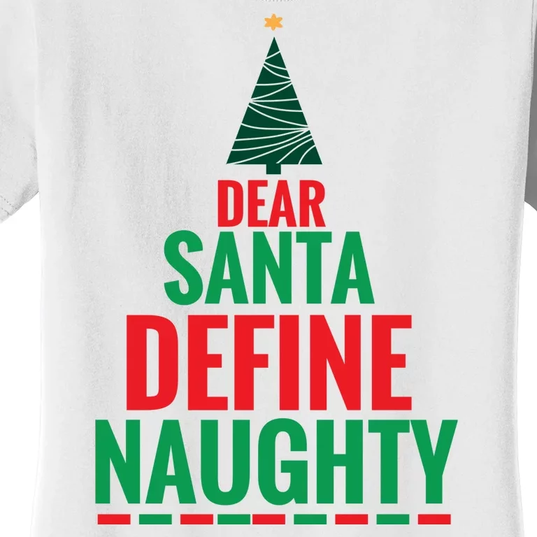 Dear Santa Define Naughty Women's T-Shirt