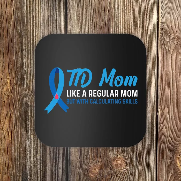 Diabetic Support Design for a T1D Diabetic Mom Coaster