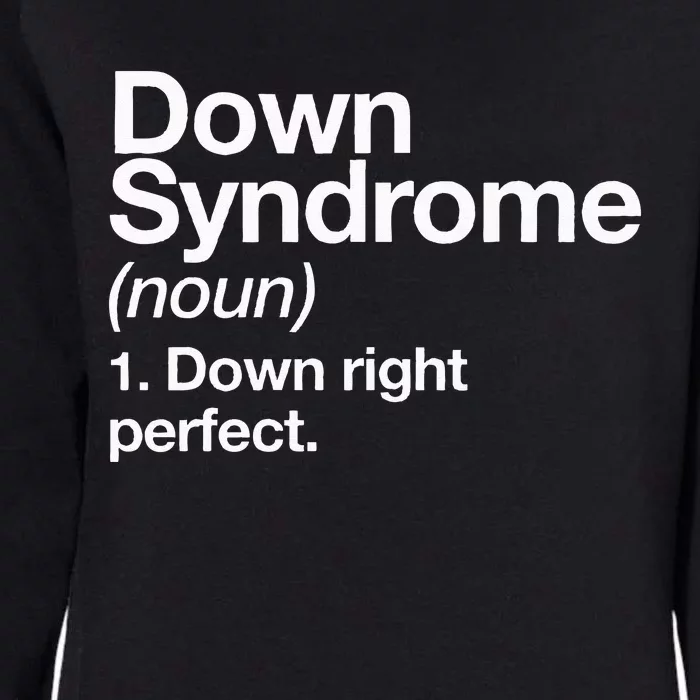 Down Syndrome Definition Awareness Month Womens California Wash Sweatshirt