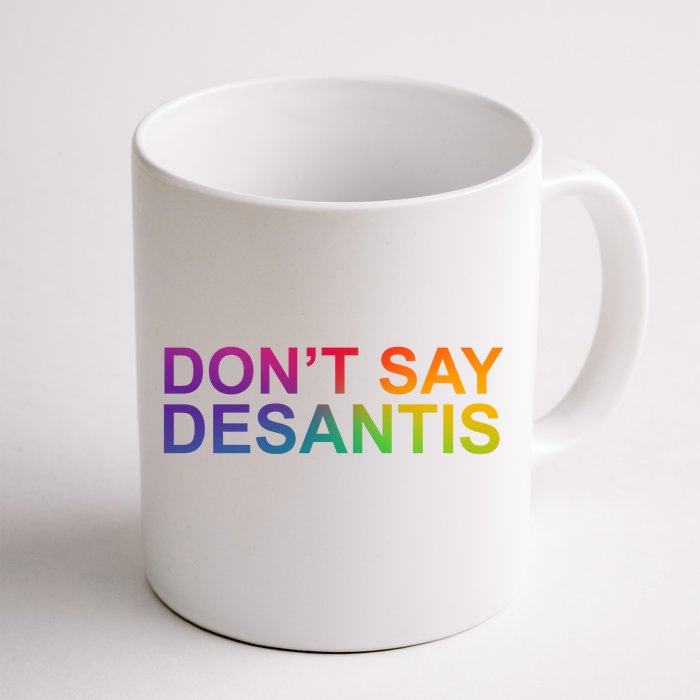 Dont Say Desantis Florida LGBTQ Rainbow Front & Back Coffee Mug