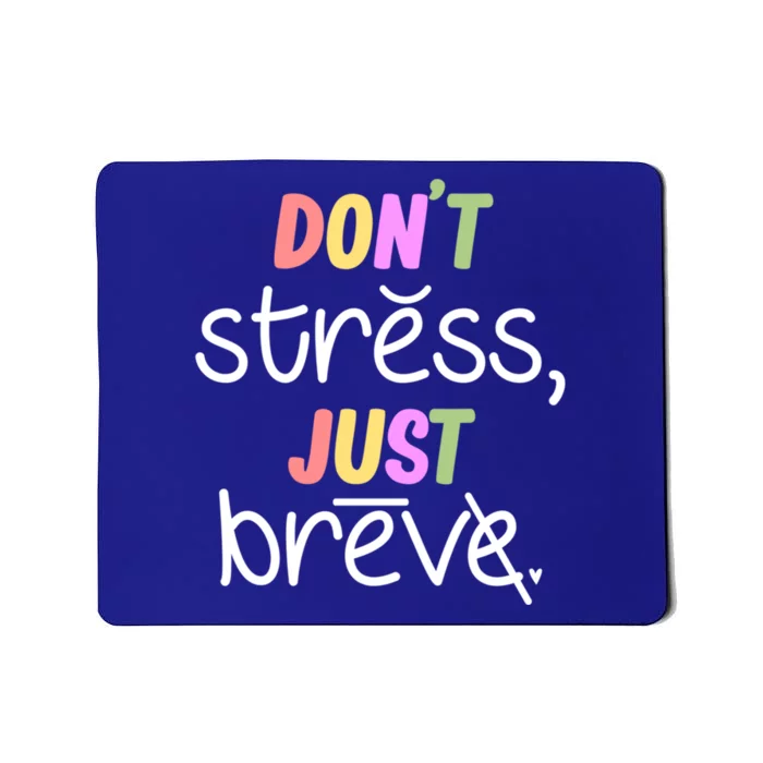 Don't Stress Dyslexia Awareness Disability Therapist Graphic Great Gift Mousepad