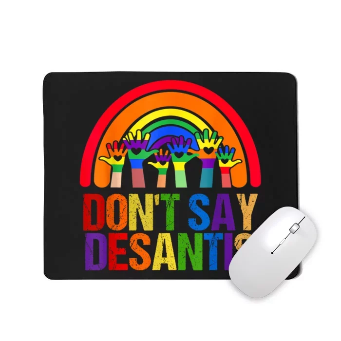 Dont Say DeSantis Mousepad