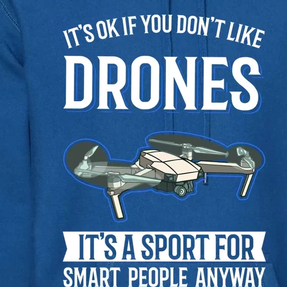 Drones Saying Drone Pilot Gift Premium Hoodie