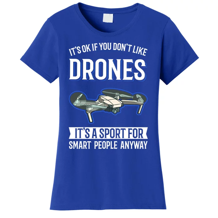 Drones Saying Drone Pilot Gift Women's T-Shirt