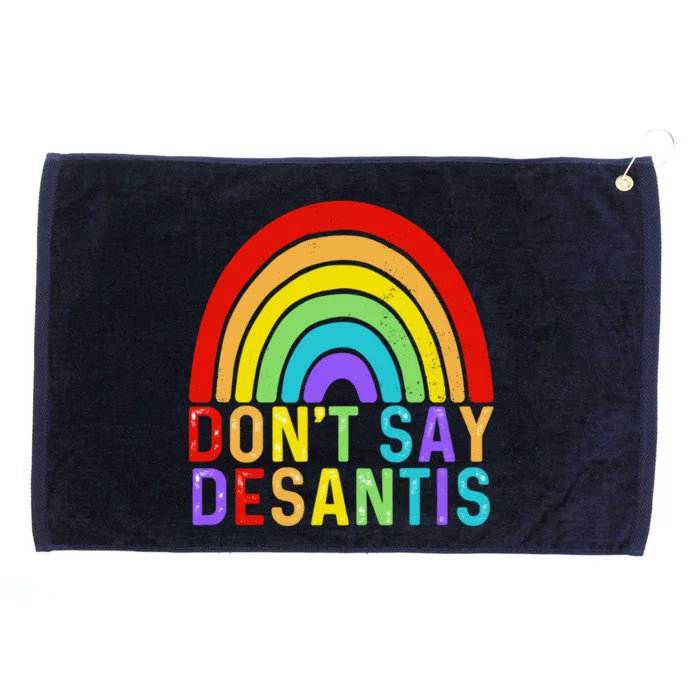 Dont Say DeSantis Florida Say Gay LGBTQ Pride Anti DeSantis Grommeted Golf Towel