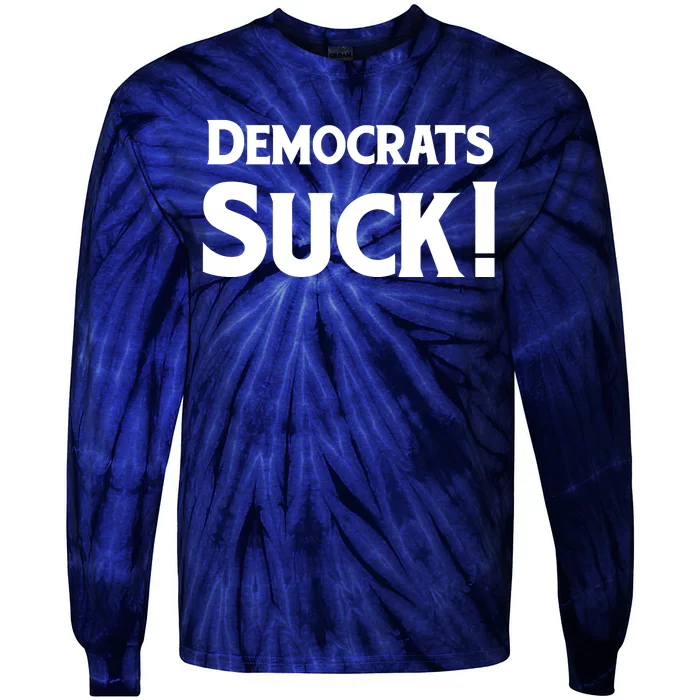 Democrats Suck Tie-Dye Long Sleeve Shirt