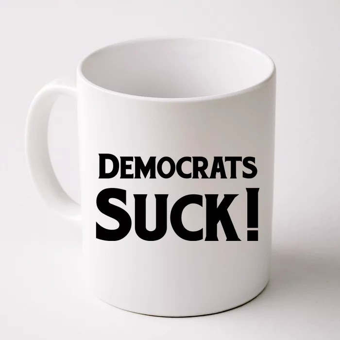 Democrats Suck Front & Back Coffee Mug