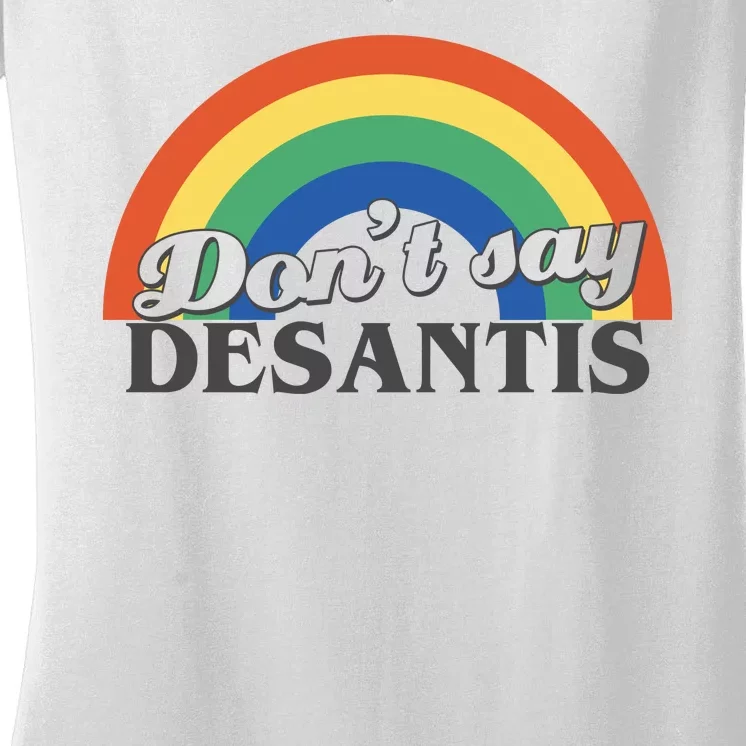 Dont Say Desantis Rainbow Women's V-Neck T-Shirt