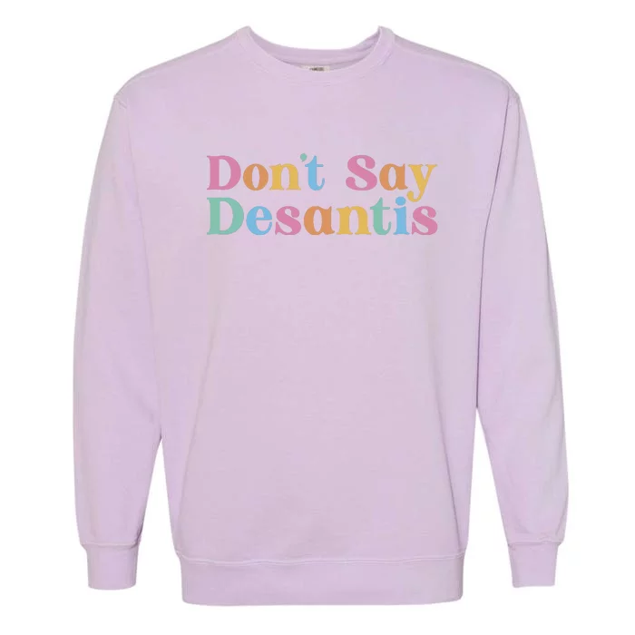 Dont Say Desantis Retro Garment-Dyed Sweatshirt