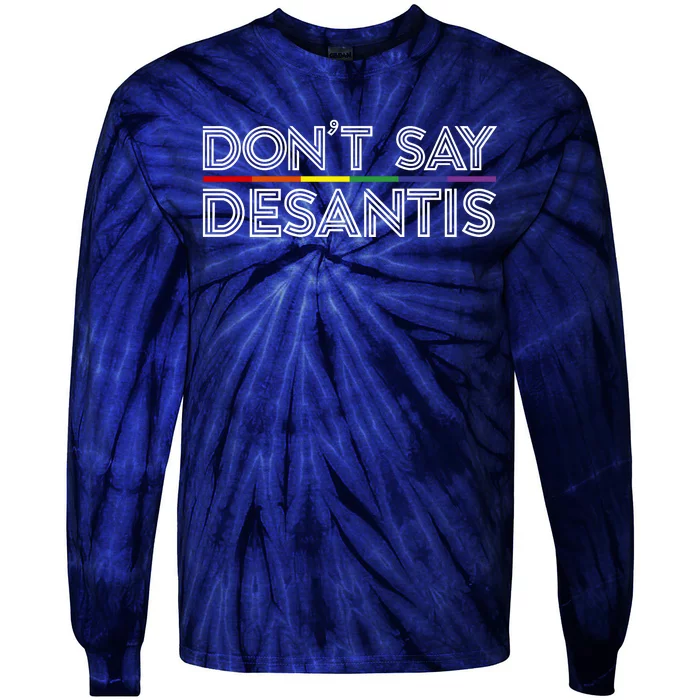 Dont Say Desantis LGBT Ron Disater Tie-Dye Long Sleeve Shirt