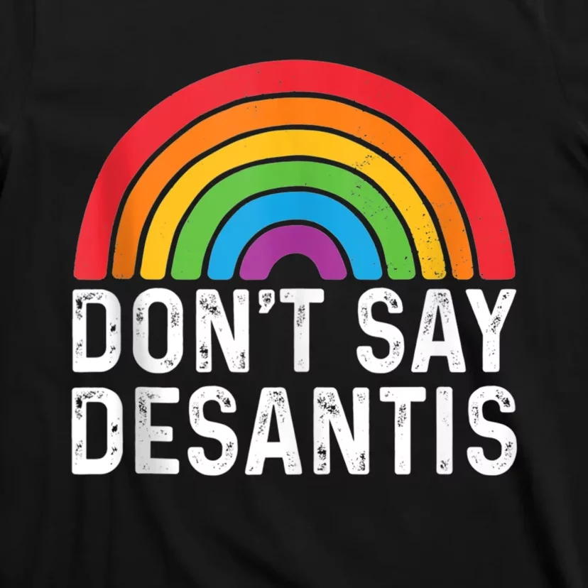 Don't Say DeSantis Rainbow Say Gay Graphic T-Shirt