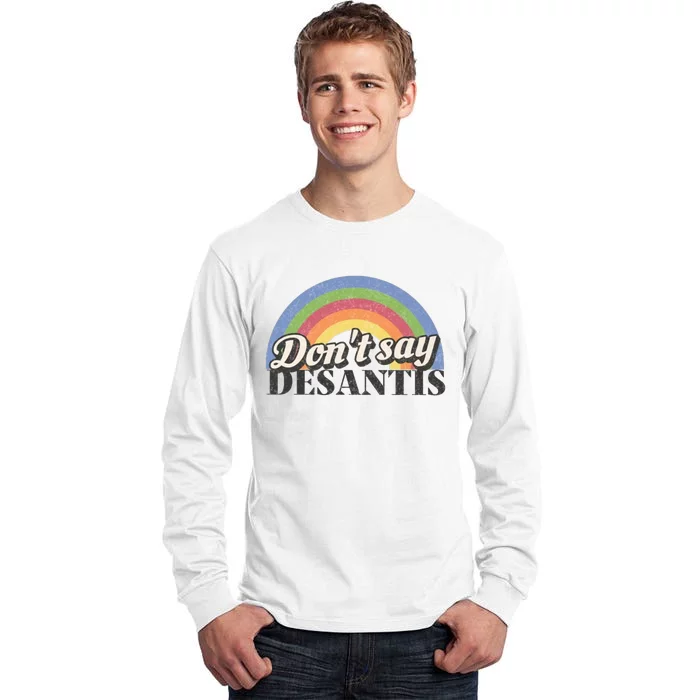 Don't Say DeSantis Rainbow Say Gay Graphic Tall Long Sleeve T-Shirt