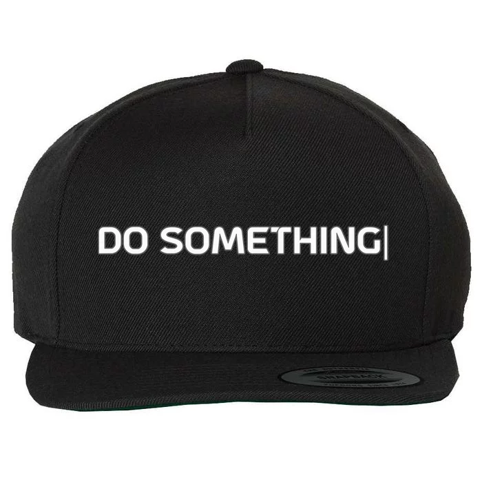 Do Something Wool Snapback Cap