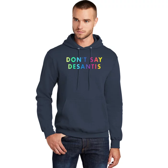 Dont Say Desantis Hoodie