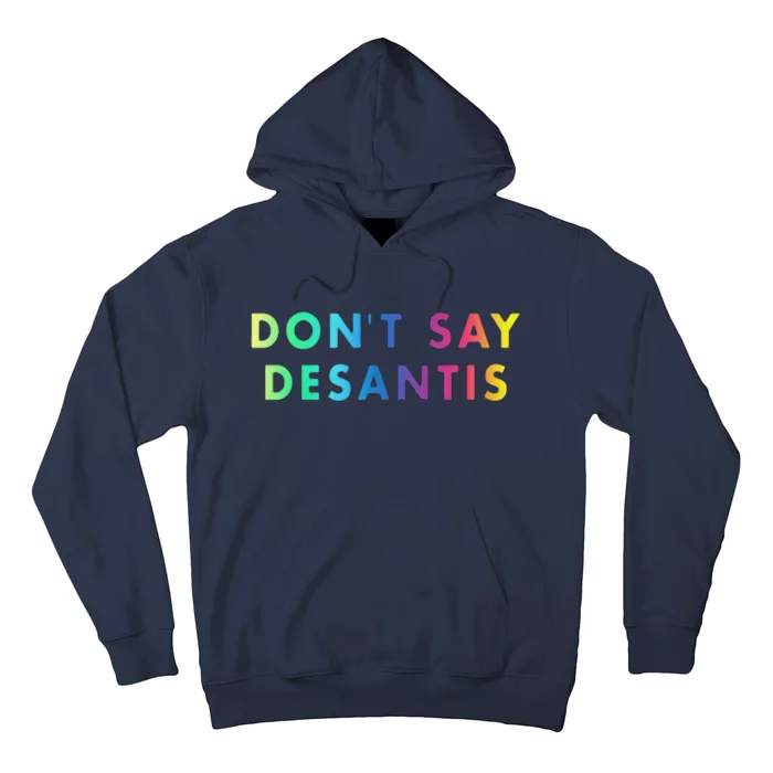 Dont Say Desantis Hoodie