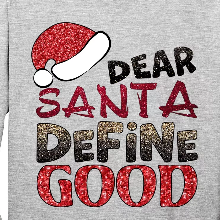 Dear Santa Define Good Ugly Christmas Xmas Gift Tall Long Sleeve T-Shirt