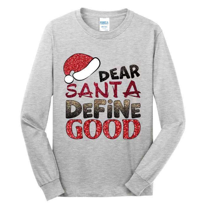 Dear Santa Define Good Ugly Christmas Xmas Gift Tall Long Sleeve T-Shirt