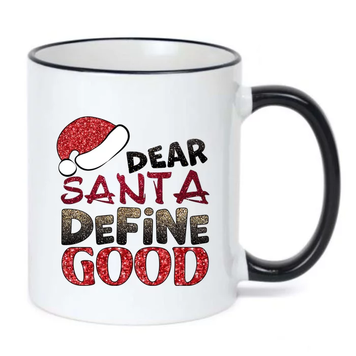 Dear Santa Define Good Ugly Christmas Xmas Gift Black Color Changing Mug