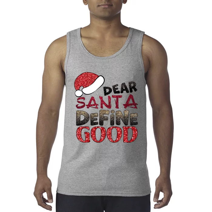 Dear Santa Define Good Ugly Christmas Xmas Gift Tank Top