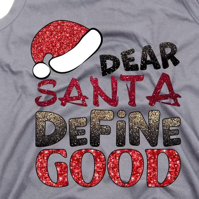 Dear Santa Define Good Ugly Christmas Xmas Gift Tank Top