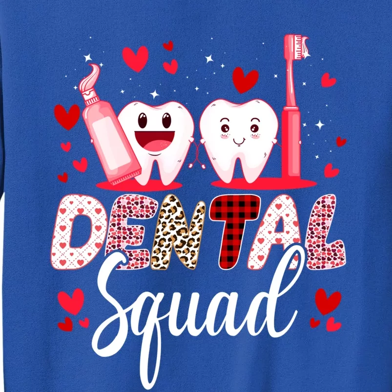 Dental Squad Dental Assistant Dentist Happy Valentine's Day Gift Tall Sweatshirt