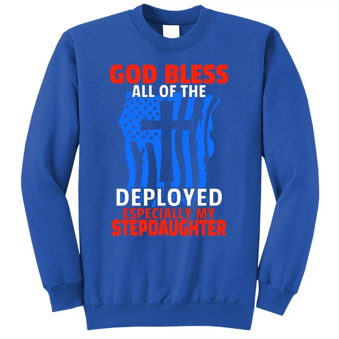 Deployed Stepdaughter Design For Stepmom Or Stepdad Gift Sweatshirt