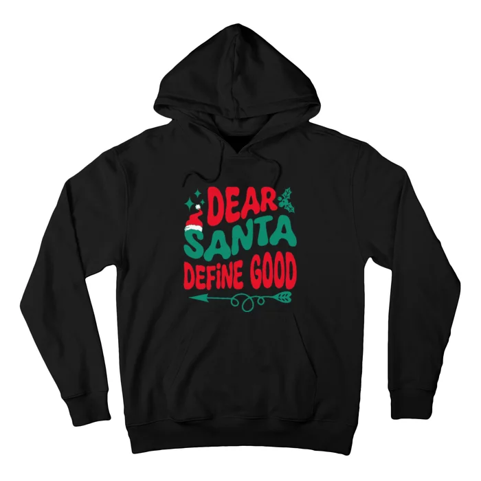 Dear Santa Define Good Matching Christmas Family Hoodie