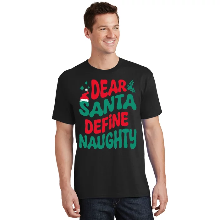 Dear Santa Define Naughty Matching Christmas Family T-Shirt