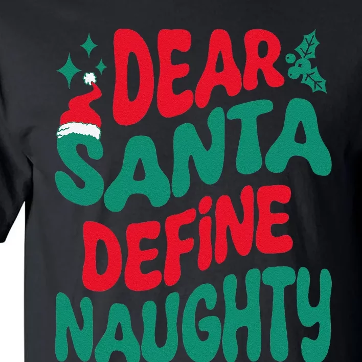 Dear Santa Define Naughty Matching Christmas Family Tall T-Shirt