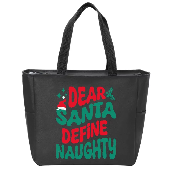 Dear Santa Define Naughty Matching Christmas Family Zip Tote Bag