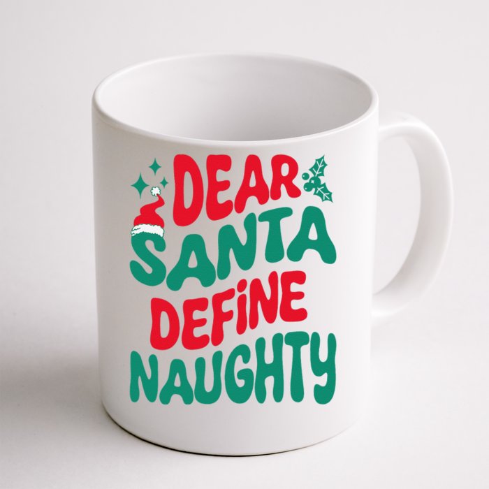 Dear Santa Define Naughty Matching Christmas Family Front & Back Coffee Mug