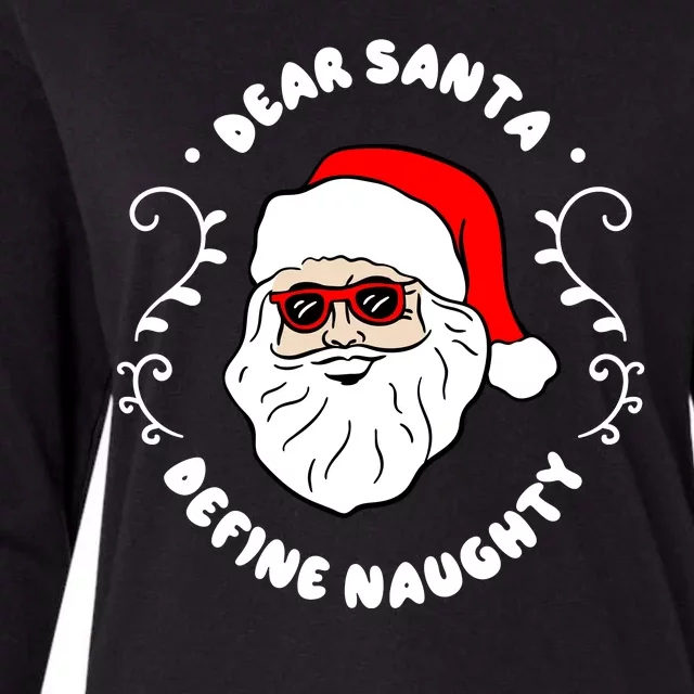 Dear Santa Define Naughty Funny St Nick Claus Christmas Womens Cotton Relaxed Long Sleeve T-Shirt