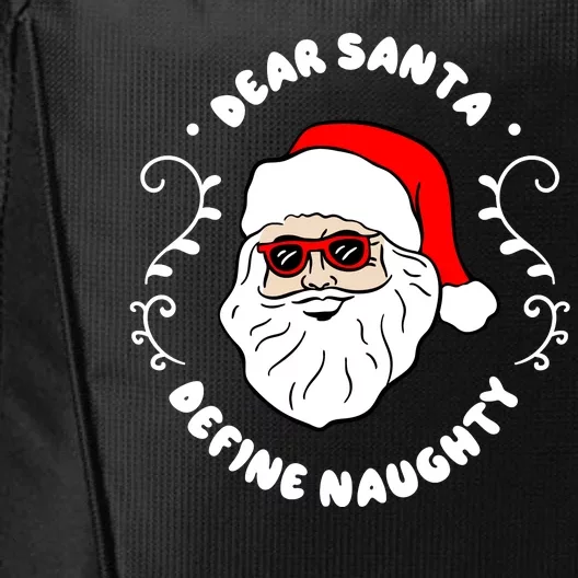 Dear Santa Define Naughty Funny St Nick Claus Christmas City Backpack