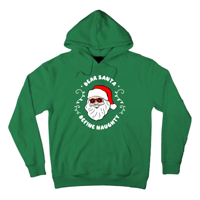 Dear Santa Define Naughty Funny St Nick Claus Christmas Tall Hoodie