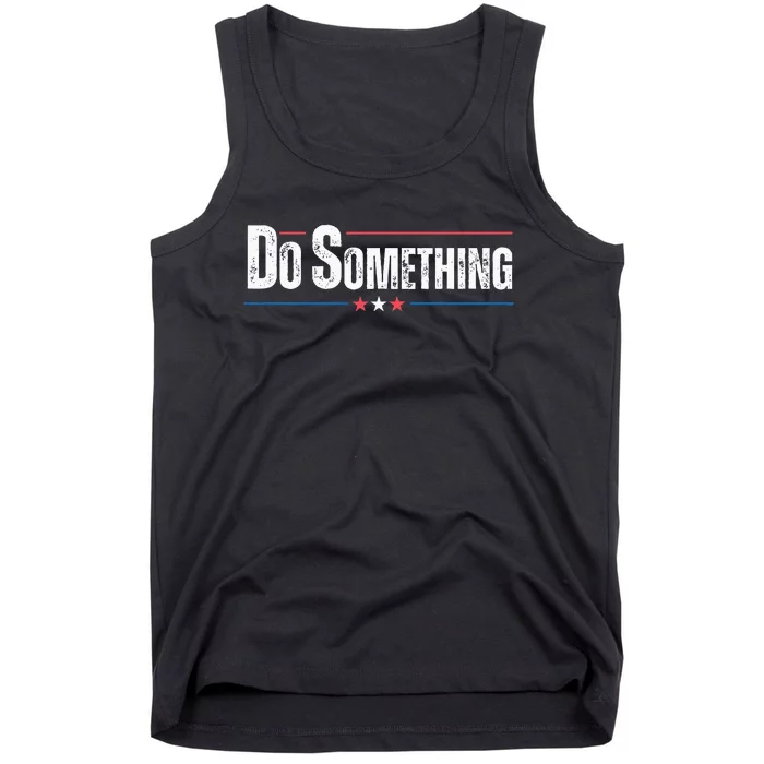 Do Something Tank Top