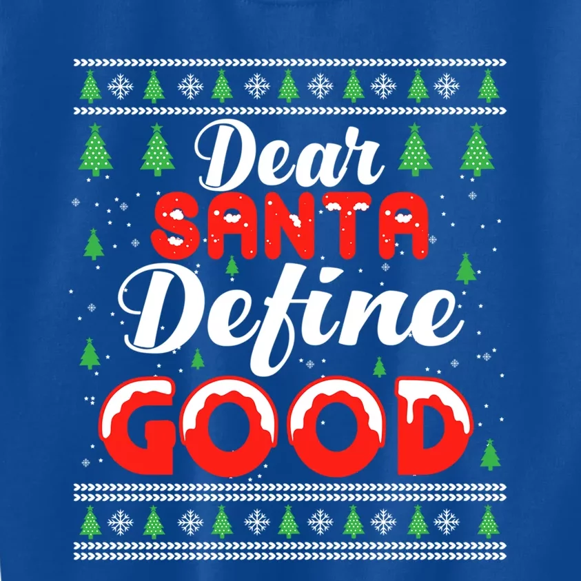 Dear Santa Define Good I Can Explain Funny Christmas Gift Kids Sweatshirt